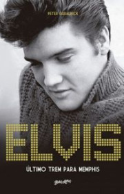 Capa do livor - Elvis Presley Vol. 01: Útimo Trem Para Memphis