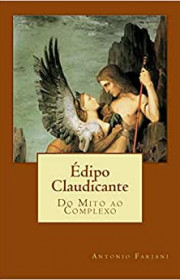 Capa do livor - Édipo Claudicante: Do Mito ao Complexo