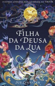 Capa do livor - Série Reino Celestial 01 - Filha da Deusa da Lua