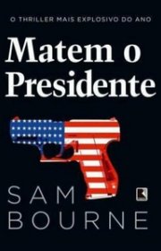 Capa do livor - Maggie Costello 03 - Matem o Presidente