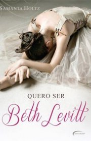 Capa do livor - Quero Ser Beth Levitt