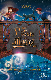 Capa do livor - Trilogia Bliss 02 - Uma Pitada de Magia