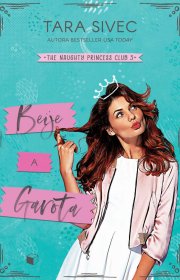 Capa do livor - Série Naughty Princess Club 03 - Beije a Garota