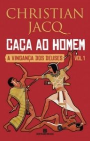 Capa do livor - Série A Vingança dos Deuses 01 - Caça ao Homem