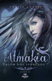 Capa do livor - Série Almakia 02 - Além dos Segredos