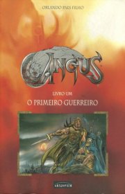 Capa do livor - Série Angus 01 - O Primeiro Guerreiro