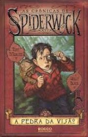 Capa do livor - Série As Crônicas de Spiderwick 02 - A Pedra da Vi...