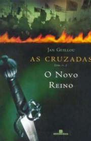 Capa do livor - Série As Cruzadas 03 - O Novo Reino