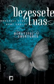 Capa do livor - Série Beautiful Creatures 02 - Dezessete Luas