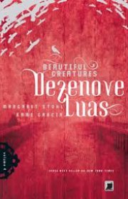 Capa do livor - Série Beautiful Creatures 04 - Dezenove Luas