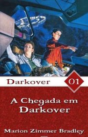 Capa do livor - Série Darkover 01 - A Chegada em Darkover