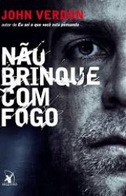 Capa do livor - Série Dave Gurney 03 - Não Brinque com Fogo