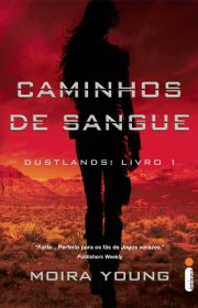 Capa do livor - Série Dustlands 01 - Caminhos de Sangue