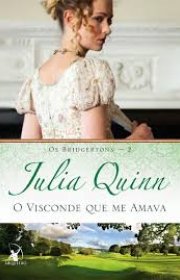 Capa do livor - Série Família Bridgerton 02 - O Visconde Que Me Am...