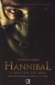 Capa do livor - Série Hannibal Lecter 04 - Hannibal: A Origem do M...