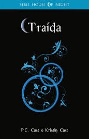 Capa do livor - Série House of Night 02 - Traída