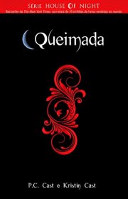 Capa do livor - Série House of Night 07 - Queimada