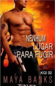 Capa do livor - Série KGI 02 - Nenhum Lugar pra Fugir