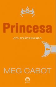 Capa do livor - Série O Diário da Princesa 06 - Princesa em Treina...