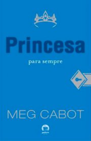 Capa do livor - Série O Diário da Princesa 10 - Princesa para Semp...