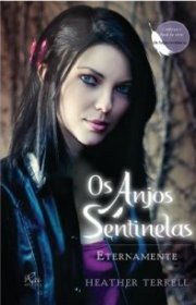 Capa do livor - Série Os Anjos Sentinelas 02 - Eternamente