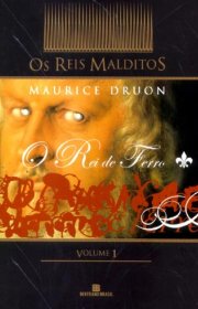 Capa do livor - Série Os Reis Malditos 01 - O Rei de Ferro