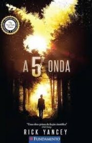 Capa do livor - Série A Quinta Onda 01 - A 5ª Onda