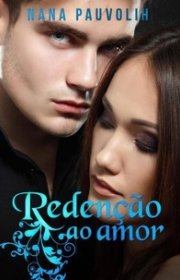 Capa do livor - Série Redenção 03 - Redenção ao Amor