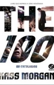 Capa do livor - Série The 100 01 - Os Escolhidos