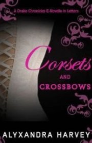 Capa do livor - Série The Drake Chronicles 0.5 - Corsets and Cross...