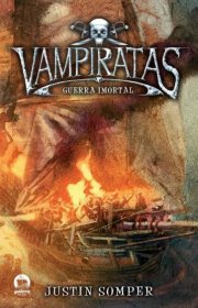 Capa do livor - Série Vampiratas 06 - Guerra Imortal