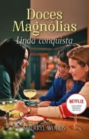 Capa do livor - Série Doces Magnólias 01 - Linda Conquista