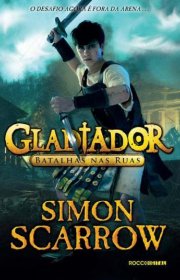 Capa do livor - Série Gladiador 02 - Batalhas nas Ruas