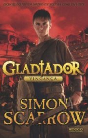 Capa do livor - Série Gladiador 04 - Vingança