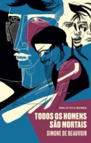 Capa do livor - Todos os homens são mortais (Biblioteca Áurea)