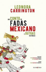 Capa do livor - Um conto de fadas mexicano e outras histórias