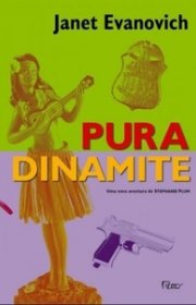 Capa do livor - Stephanie Plum 18 - Pura Dinamite