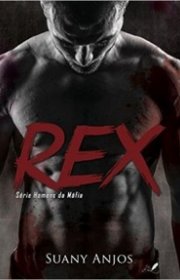 Capa do livor - Série Homens da Máfia 01 - Rex 