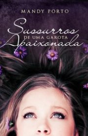 Capa do livro - Sussurros de uma Garota Apaixonada