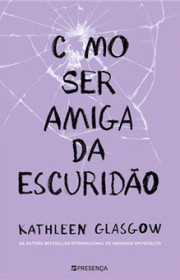 Capa do livor - Como Ser Amiga da Escuridão