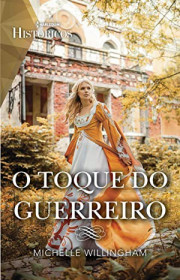 Capa do livor - Harlequin Históricos 65 - O Toque do Guerreiro