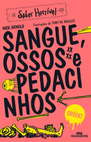 Capa do livor - Série Saber Horrível - Sangue, Ossos e Pedacinhos