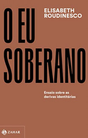 Capa do livor - O eu soberano: Ensaio sobre as derivas identitária...