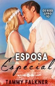 Capa do livor - Série Irmãos Reed 10 - Esposa Especial 