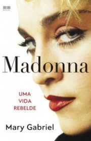 Capa do livor - Madonna: Uma vida rebelde