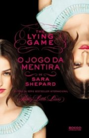 Capa do livro - Série The Lying Game 01 - The Lying Game