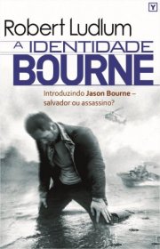 Capa do livor - Trilogia Bourne 01 - A Identidade Bourne 