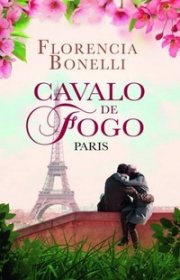 Capa do livor - Trilogia Cavalo de Fogo 01 - Paris 