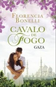 Capa do livor - Trilogia Cavalo de Fogo 03 - Gaza