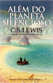 Capa do livro - Trilogia Cósmica 01 - Além do Planeta Silencioso